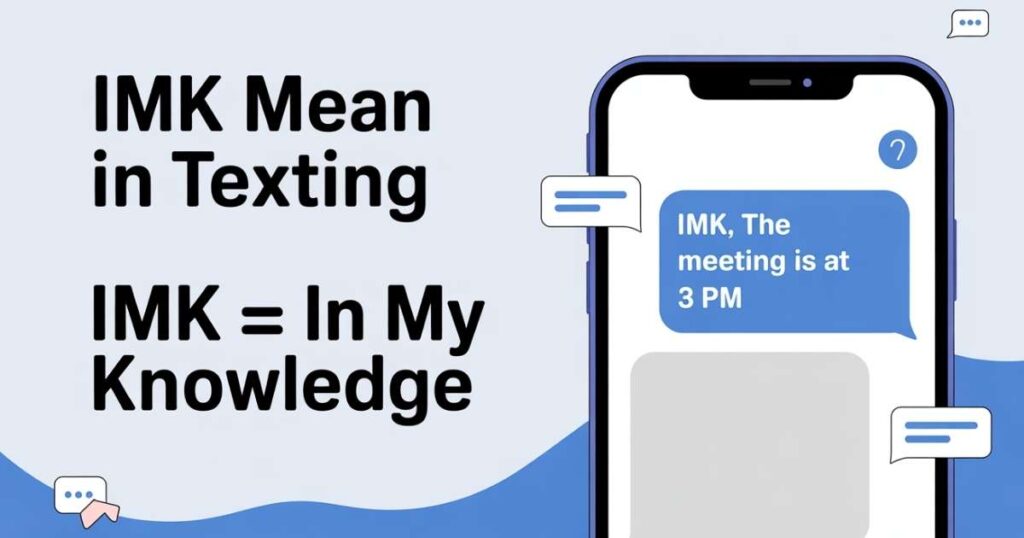 IMK Mean in Texting