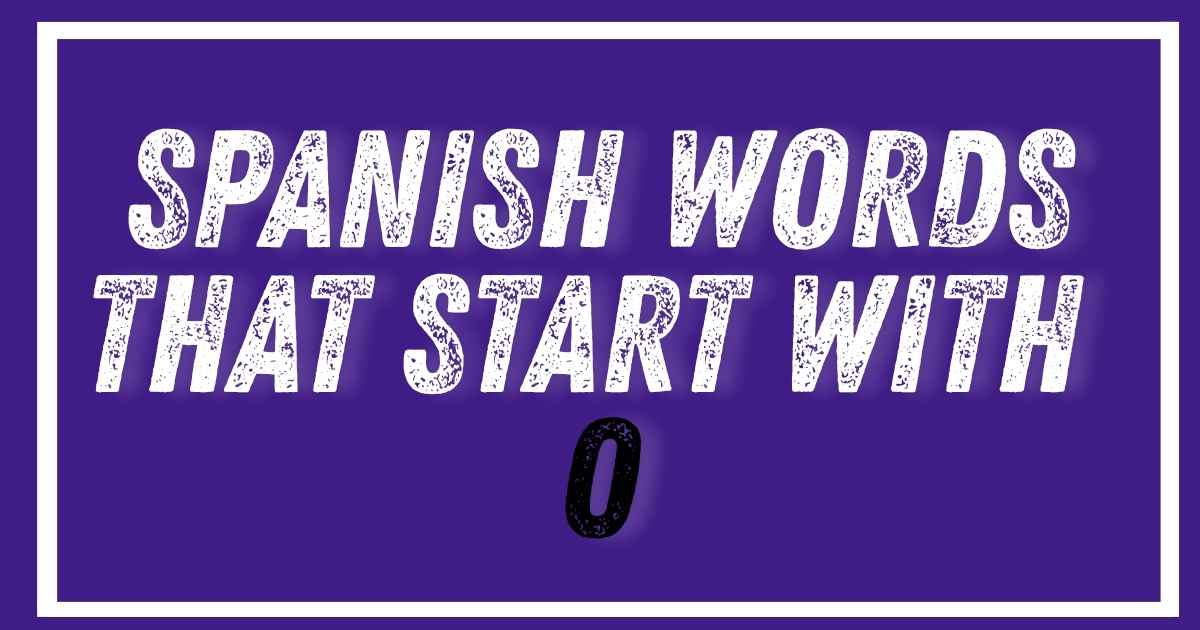 Spanish Words That Start with O