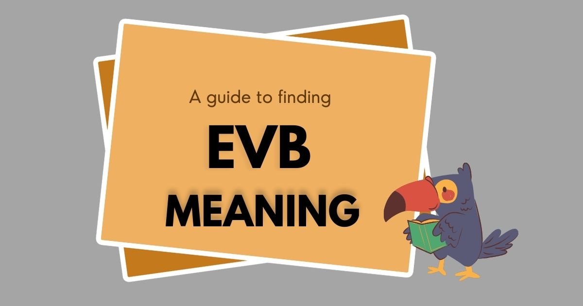 EVB Meaning