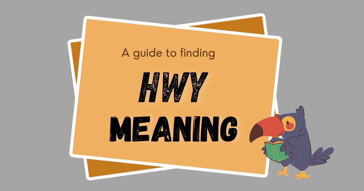 HWY Meaning