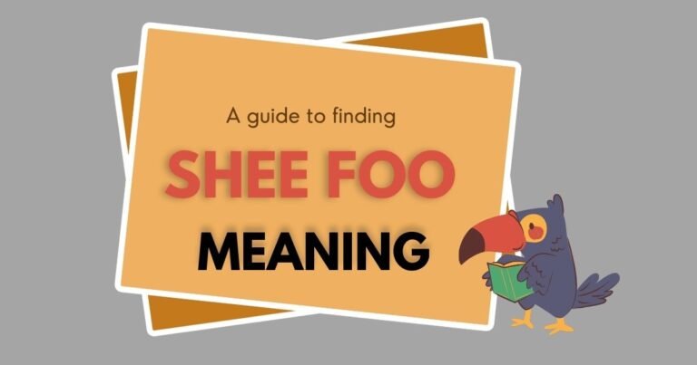 Shee Foo Meaning